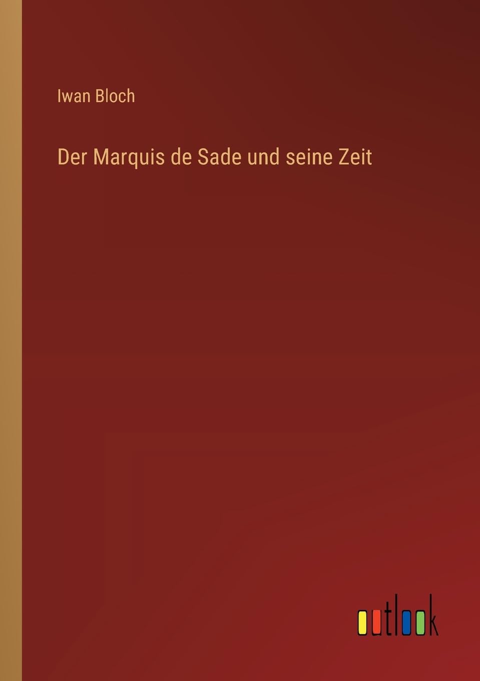 Der Marquis de Sade und seine Zeit Contemporary literature