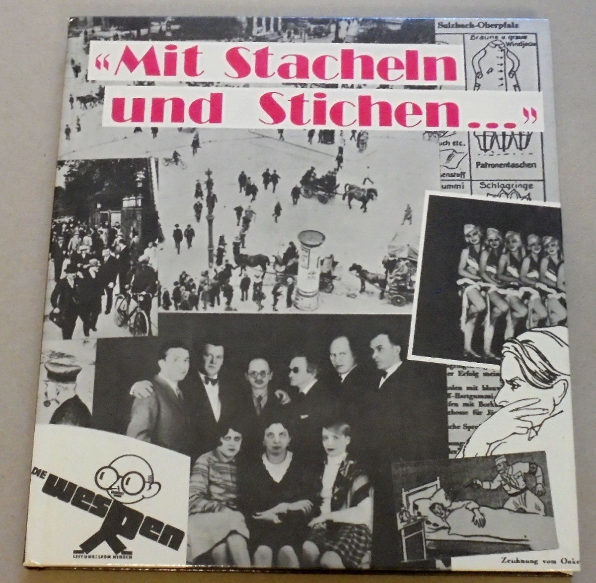 Mit Stacheln und Stichen .... Beiträge zur Geschichte der Berliner Brettl-Truppe "Die Wespen" (1929-1933) Books