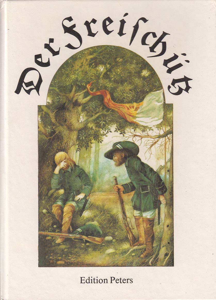 Der Freischütz. Oper von Carl Maria von Weber und Friedrich Kind. Books