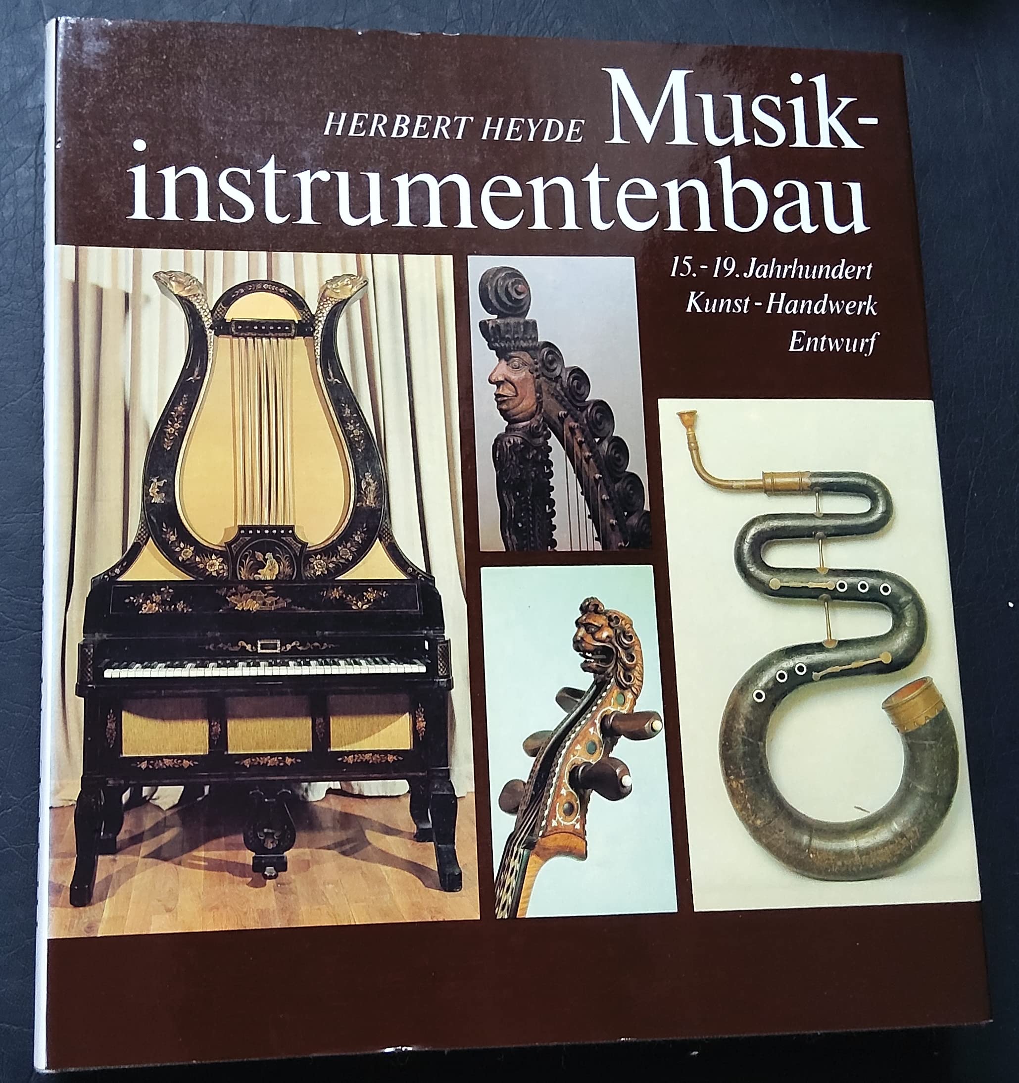 Musikinstrumentenbau 15.-19. Jahrhundert. Kunst - Handwerk - Entwurf Arts & Music