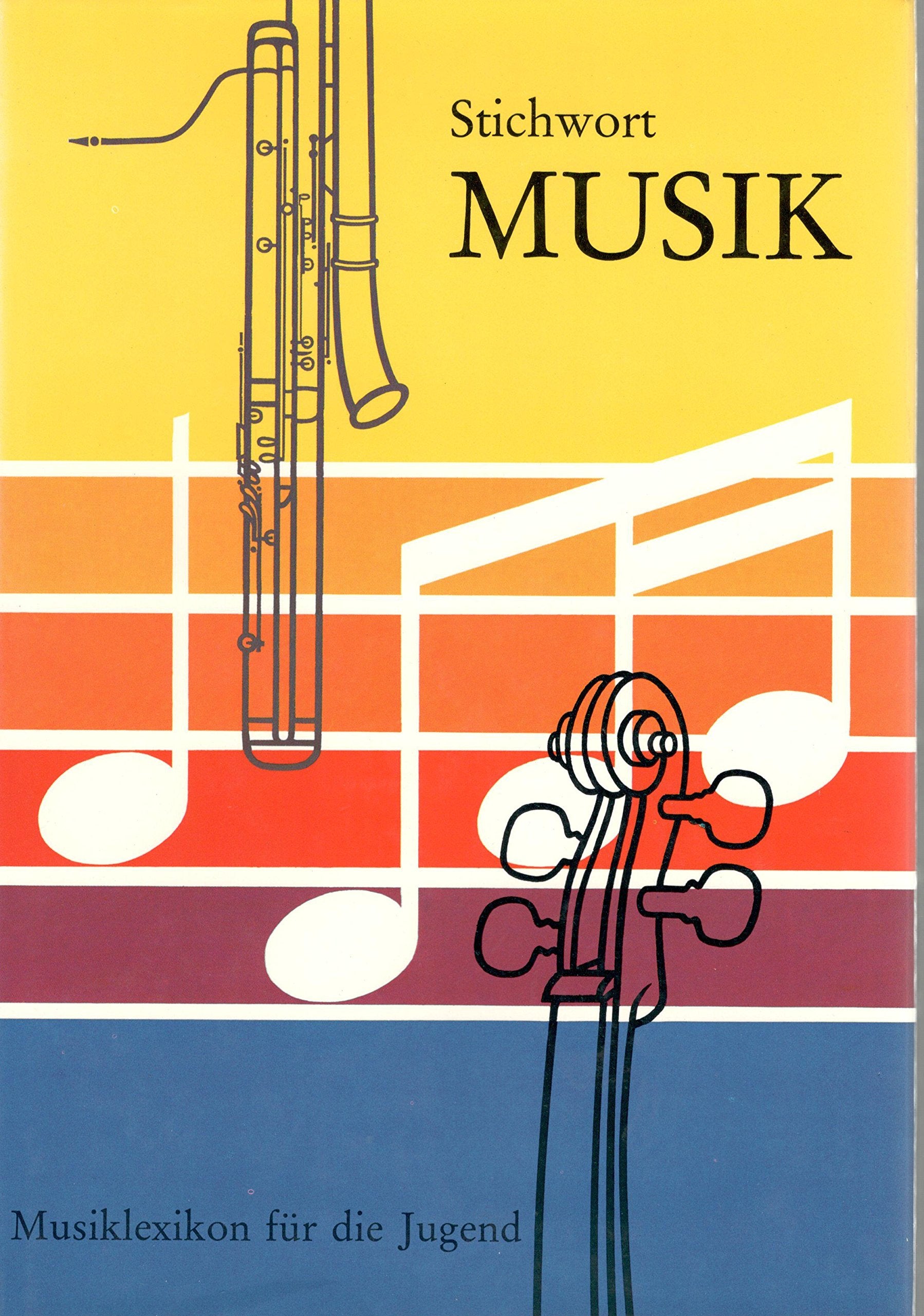 Stichwort Musik. Musiklexikon für die Jugend Film, Art & Culture