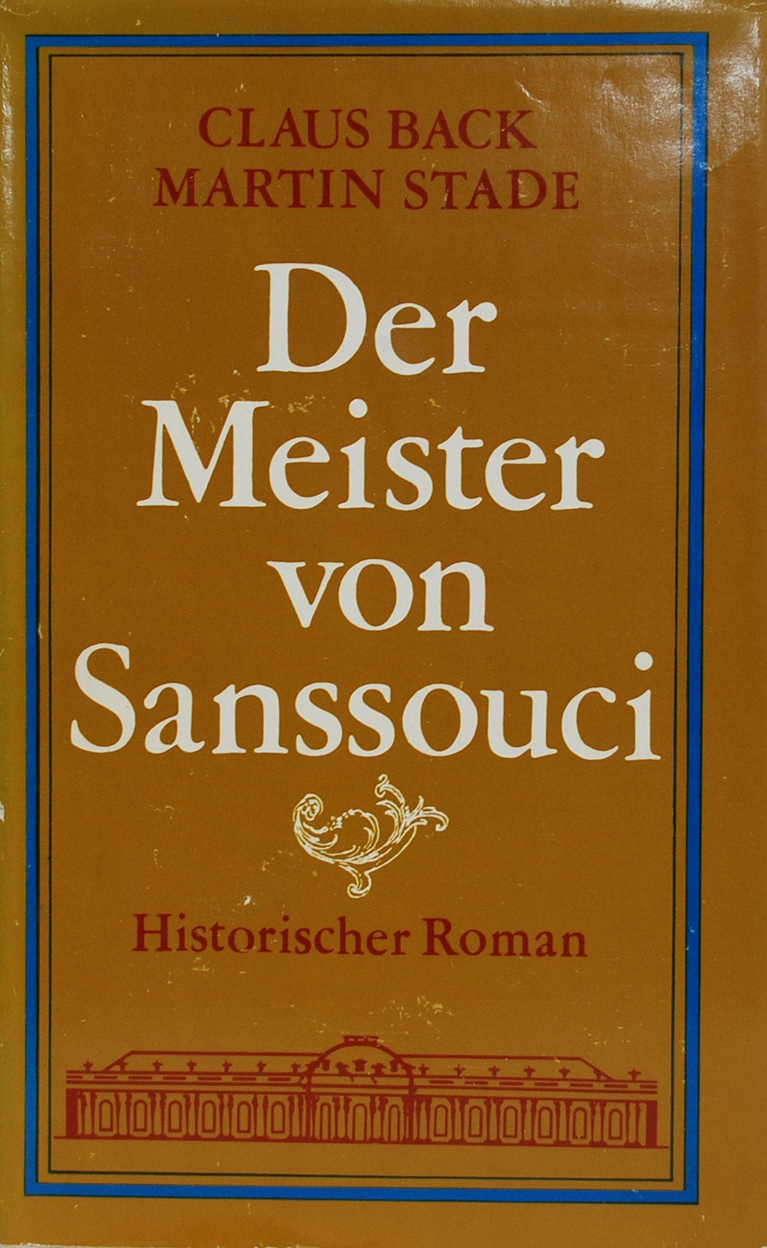 Der Meister von Sanssouci. Historischer Roman Books