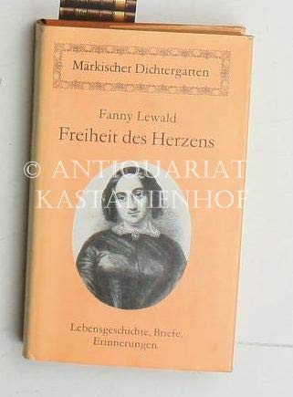 Freiheit des Herzens. Lebensgeschichte, Briefe, Erinnerungen. Hrg. und mit einem Nachwort von Gerhard Wolf. Essays & Short Stories