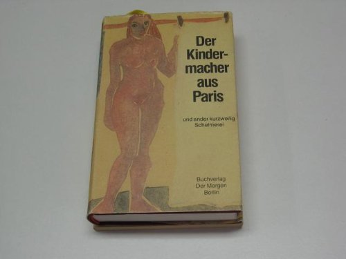 Der Kindermacher aus Paris und ander kurzweilig Schelmerei Books