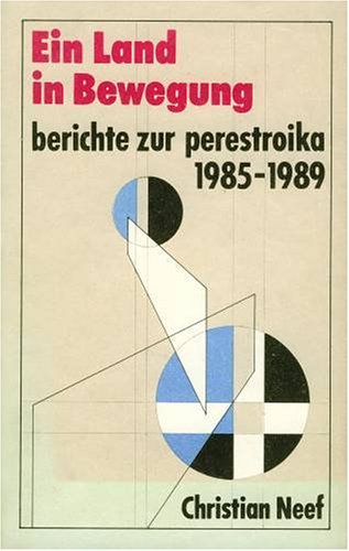 Ein Land in Bewegung. Skizzen zur Perestroika Politics & History