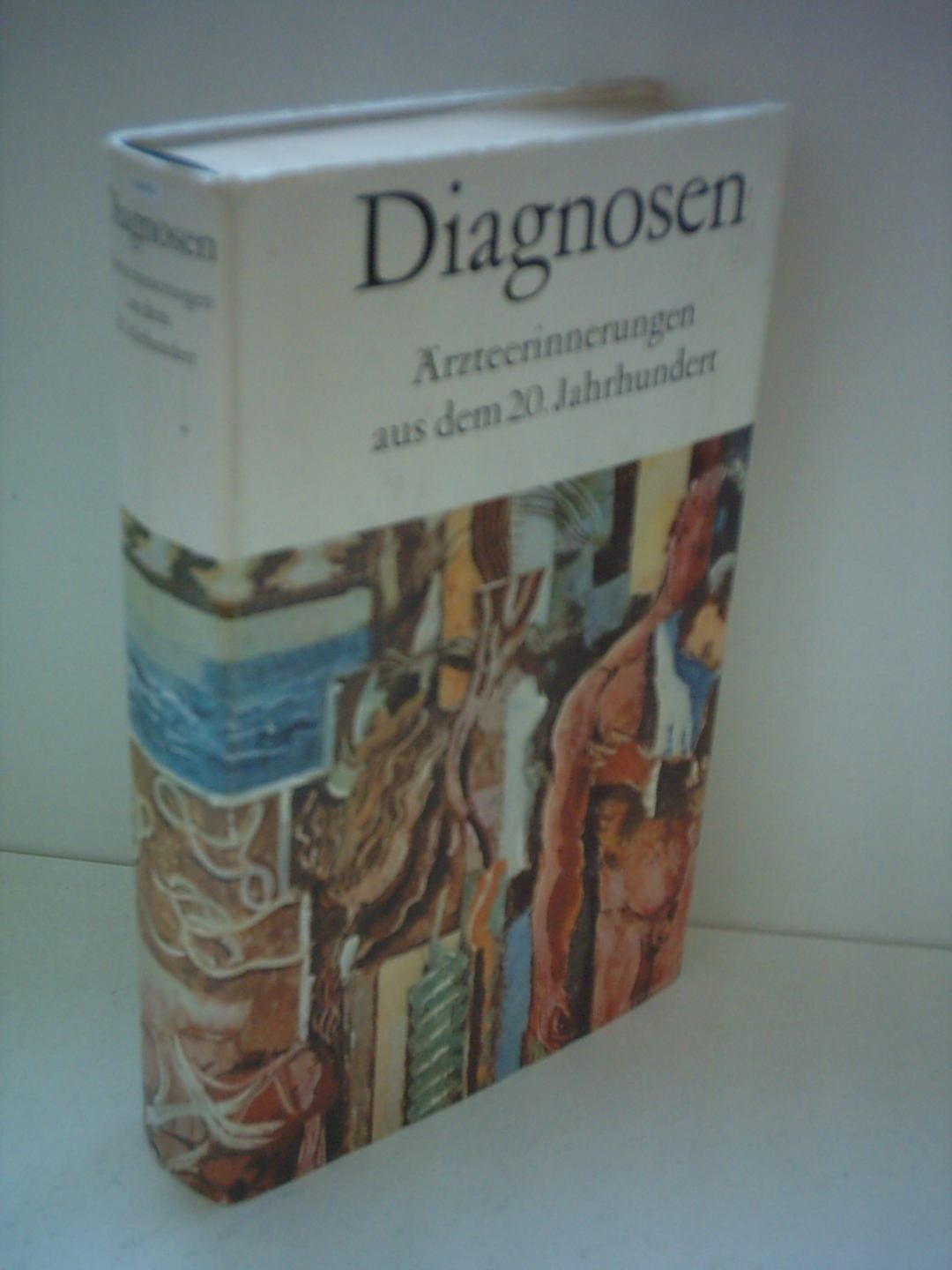 Diagnosen - Ärzteerinnerungen aus dem 20. Jahrhundert Books