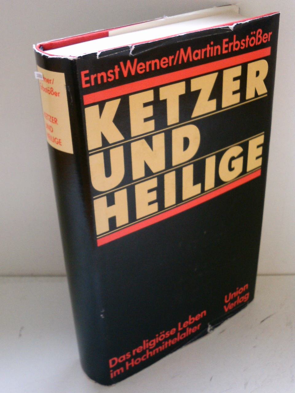Ketzer und Heilige. Das religiöse Leben im Hochmittelalter Politics & History