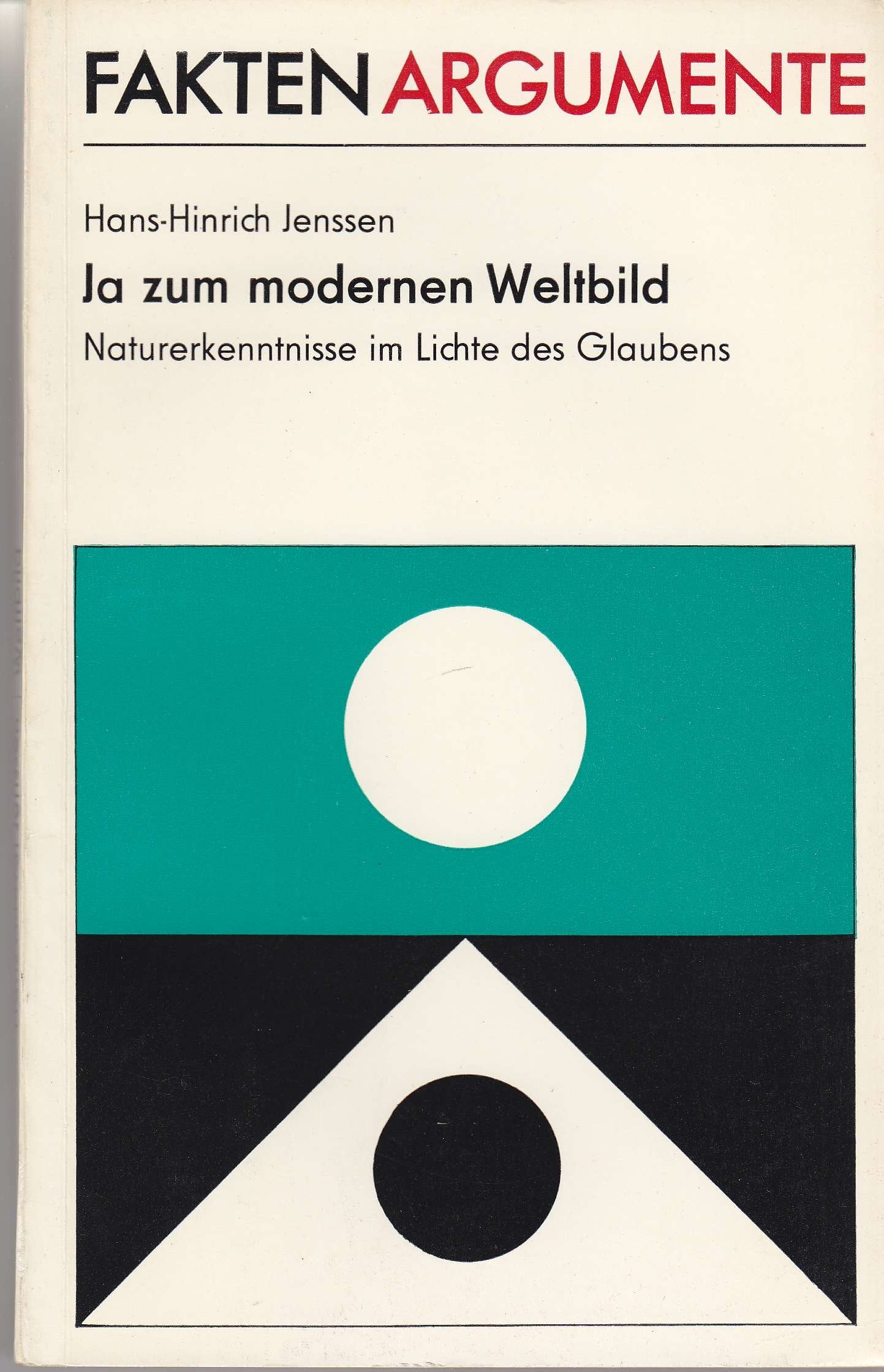 Ja zum modernen Weltbild - Naturerkenntnisse im Lichte des Glaubens Books