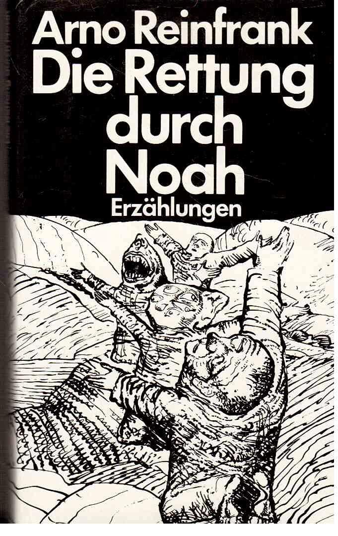 Die Rettung durch Noah. Erzählungen: Erzählungen. Mit e. Nachw. v. Werner Liersch Books
