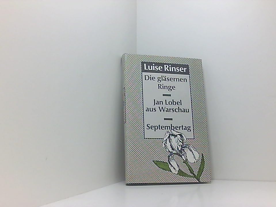 Die gläsernen Ringe /Jan Lobel aus Warschau /Septembertag. Drei Erzählungen Books
