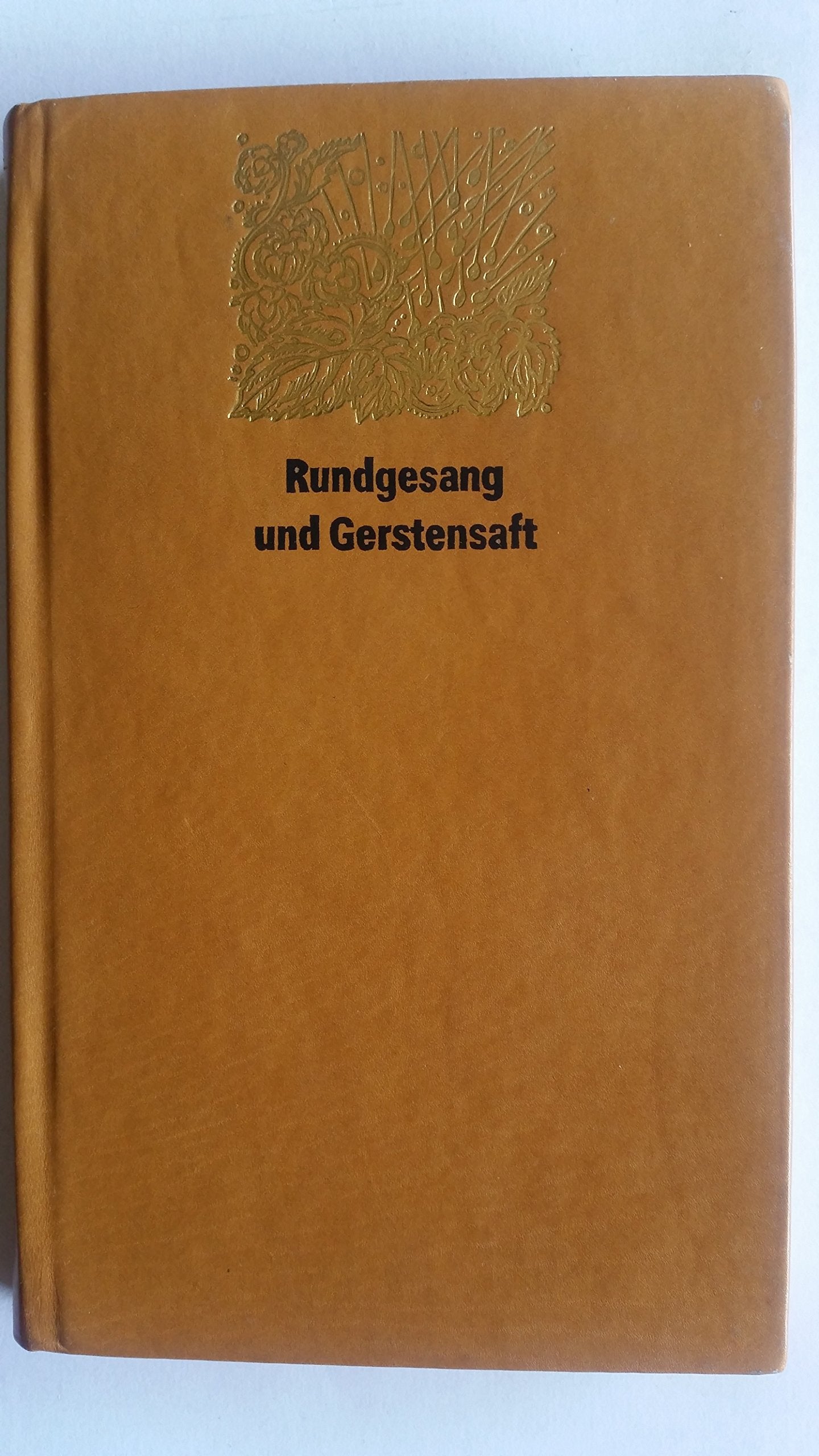 Rundgesang und Gerstensaft: Gereimtes und Ungereimtes über das Bier Books
