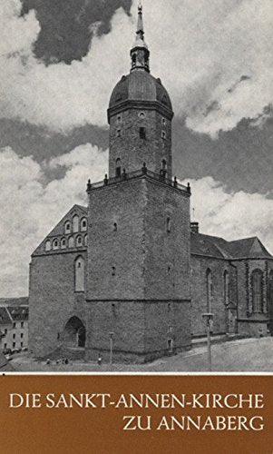 Die Sankt-Annen-Kirche zu Annaberg (Das Christliche Denkmal) Books
