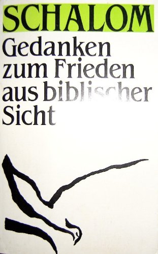 Schalom. Gedanken zum Frieden aus biblischer Sicht Books