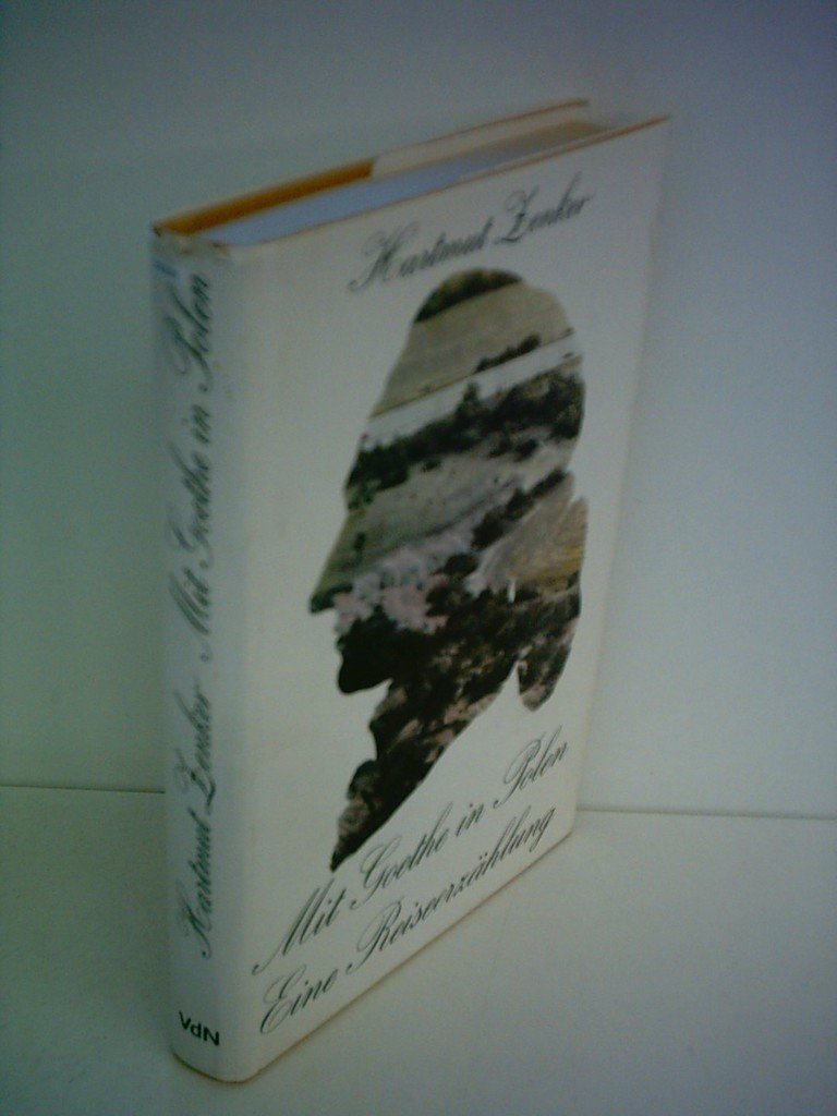 Mit Goethe in Polen. Eine Reiseerzählung Books