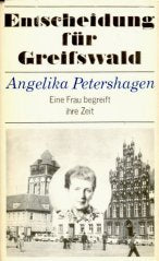 Entscheidung für Greifswald. Eine Frau begreift ihre Zeit. Memories