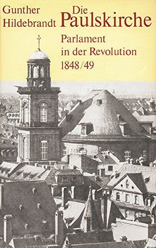 Die Paulskirche: Parlament in der Revolution 1848/49 book