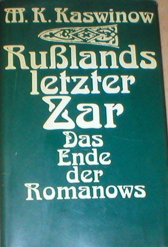 Russlands letzter Zar. Das Ende der Romanows Politics & History