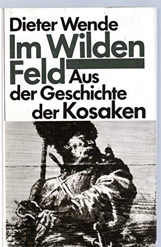 Im Wilden Feld. Aus der Geschichte der Kosaken General education