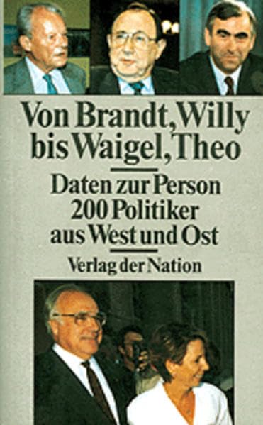 Von Brandt, Willy bis Waigel, Theo - Daten zur Person Politics & Society