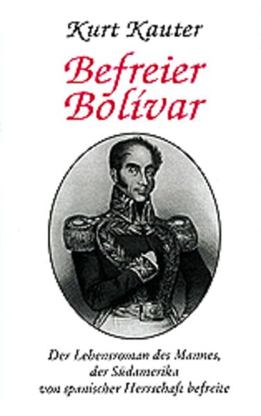 Befreier Bolivar Personalities Books