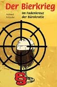 Der Bierkrieg: Im Fadenkreuz der Bürokratie Politics & History