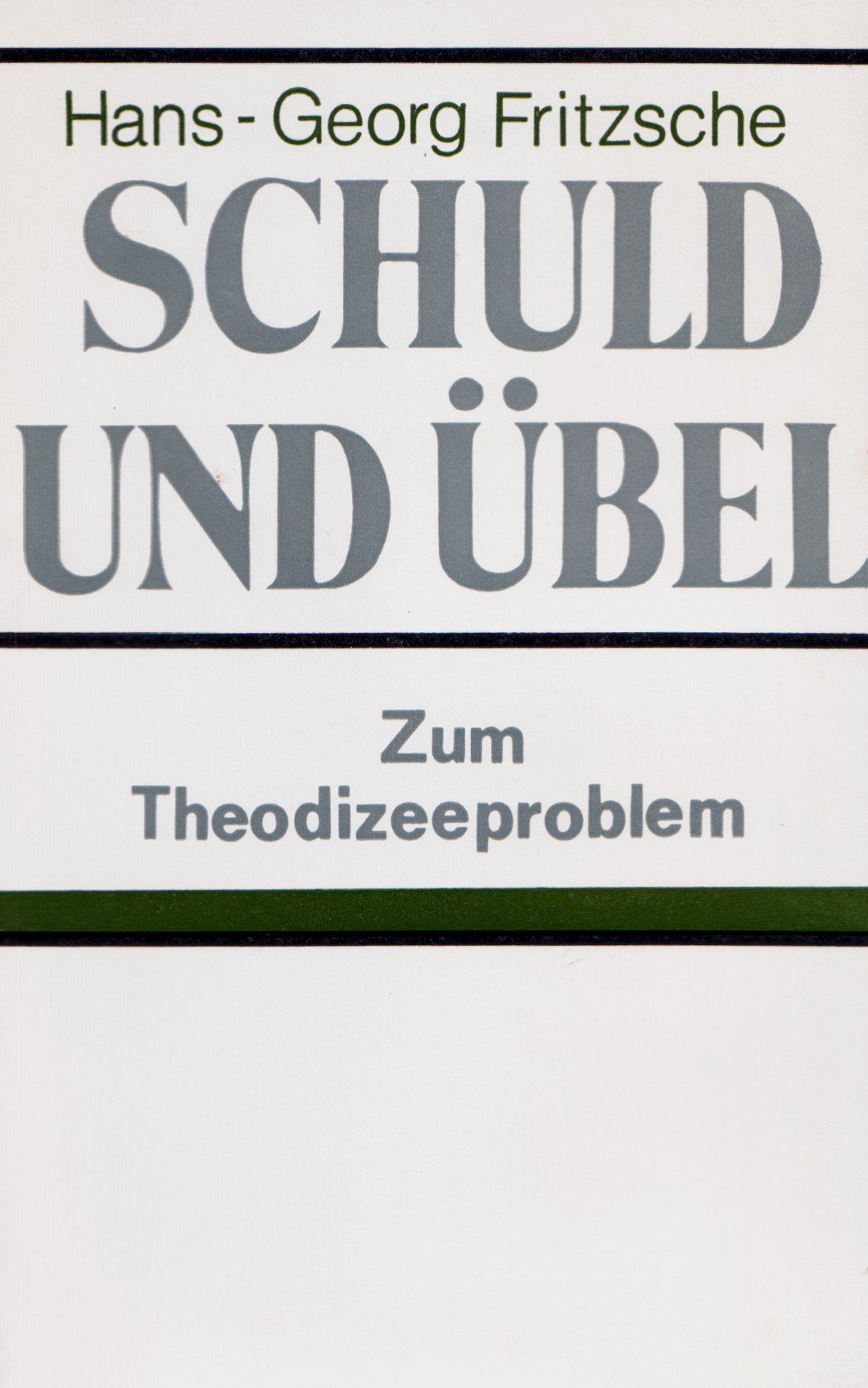 Schuld und Übel. Zum Theodizeeproblem Religion & Esotericism