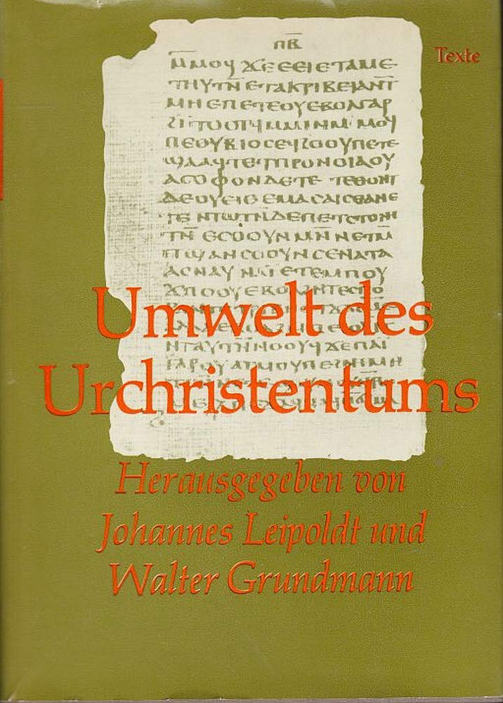 Umwelt des Urchristentums, in 3 Bdn., Bd.2, Texte zum neutestamentlichen Zeitalter Religion & Esotericism