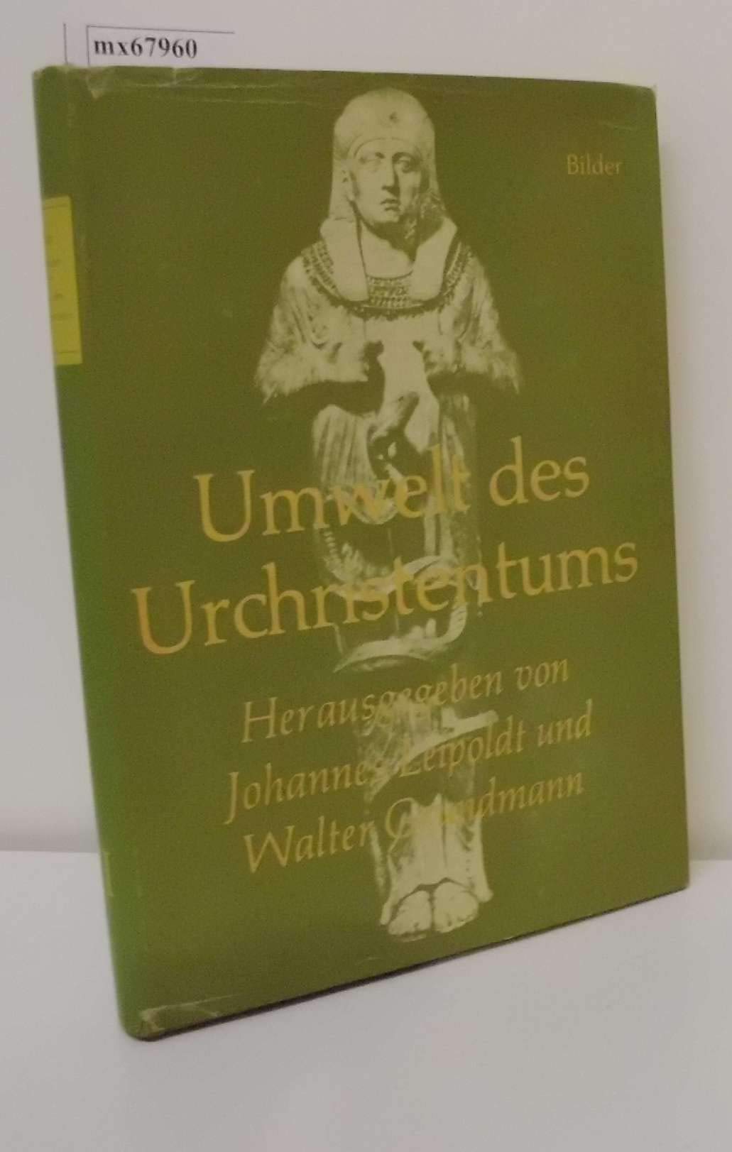 Umwelt des Urchristentums, in 3 Bdn., Bd.3, Bilder zum neutestamentlichen Zeitalter - Johannes Leipoldt book