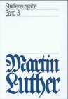 Martin Luther. Studienausgabe, 6 Bde., Bd.3 Memories