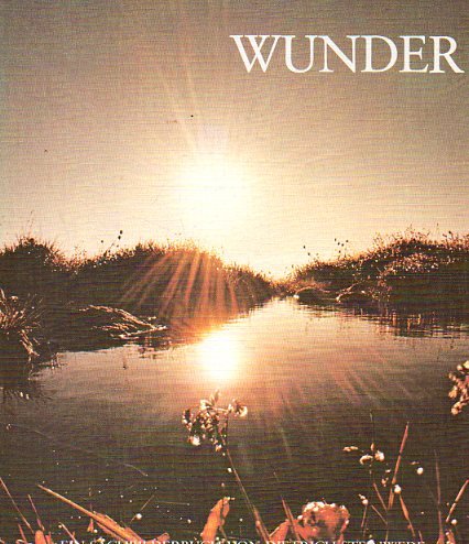 Wunder - Ein Sachbilderbuch von Dietrich Steinwede Books