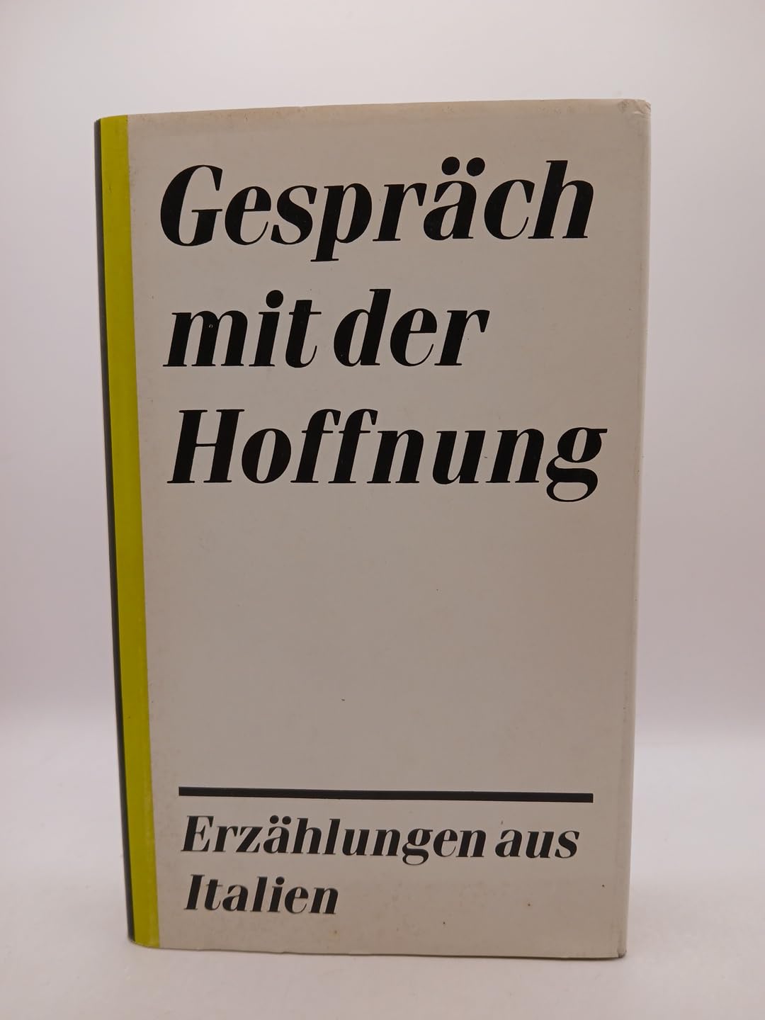 Gespräch mit der Hoffnung. Erzählungen aus Italien Books