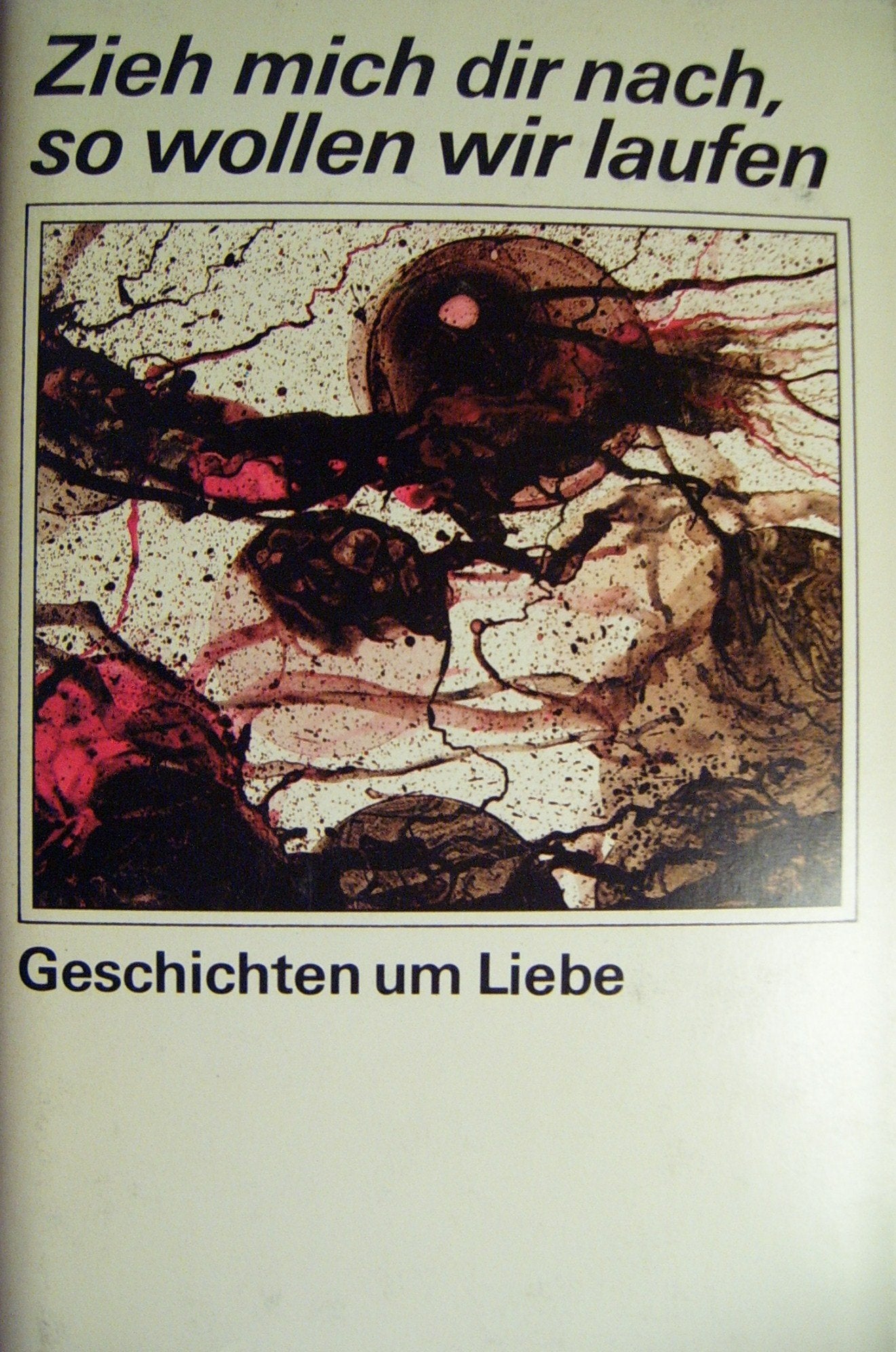 Zieh mich dir nach, so wollen wir laufen, Books