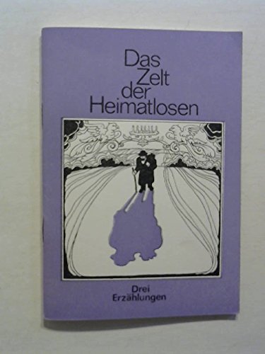Das Zelt der Heimatlosen. 3 Erzählungen Books