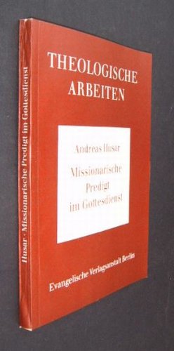 Missionarische Predigt im Gottesdienst. Zur Beurteilung der missionarischen Intention der gottesdienstlichen Predigt in der Homiletik seit Schleiermacher Religion & Esotericism