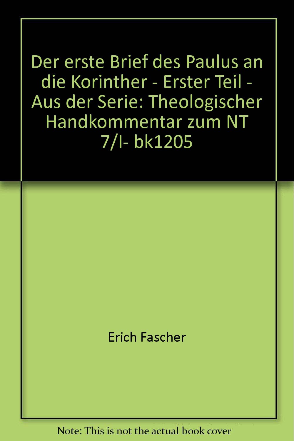 Der erste Brief des Paulus an die Korinther. Einführung und Auslegung der Kapitel 1-7, Tl 1 Books