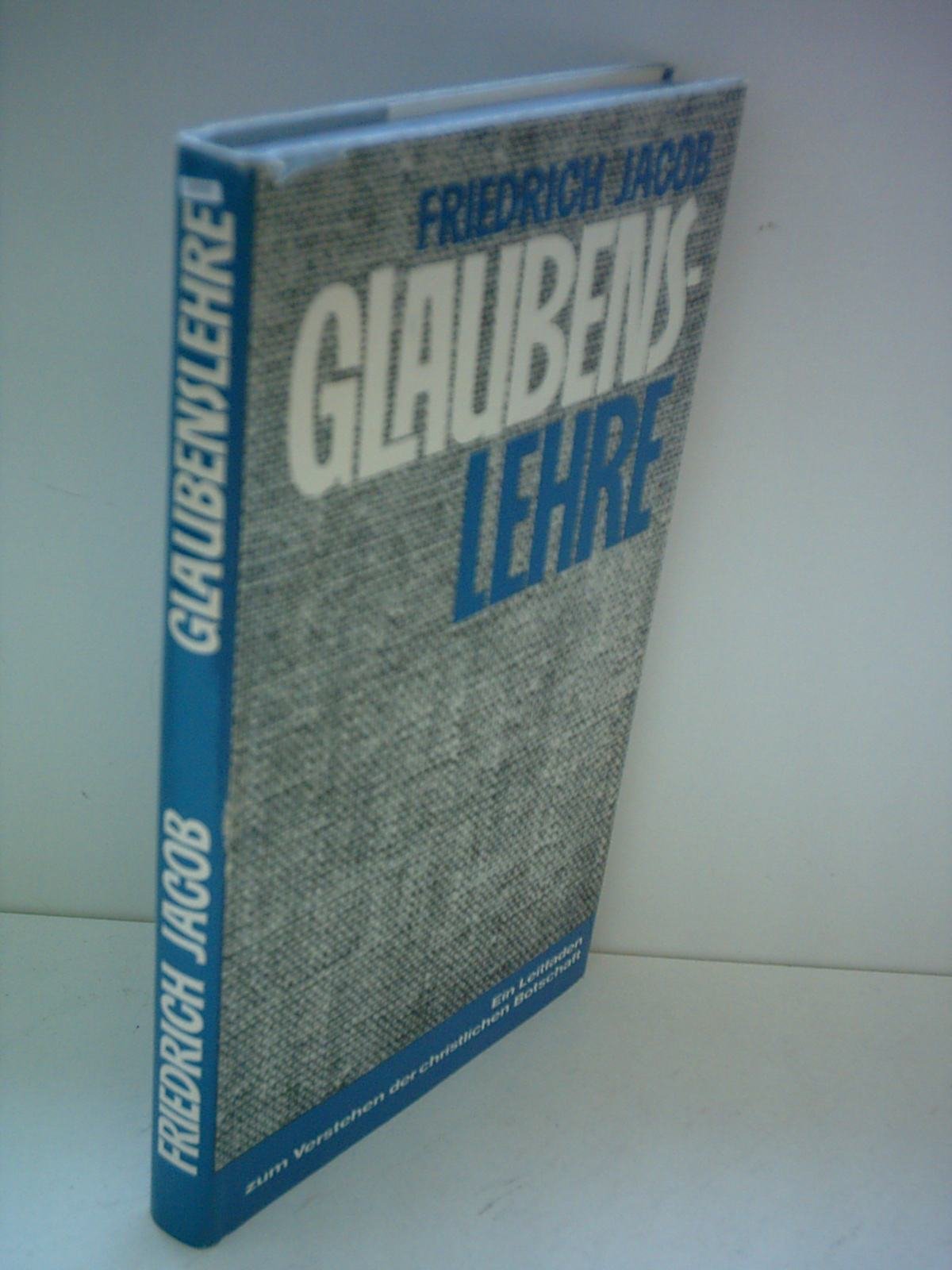 Glaubenslehre. Ein Leitfaden zum Verstehen der christlichen Botschaft Books