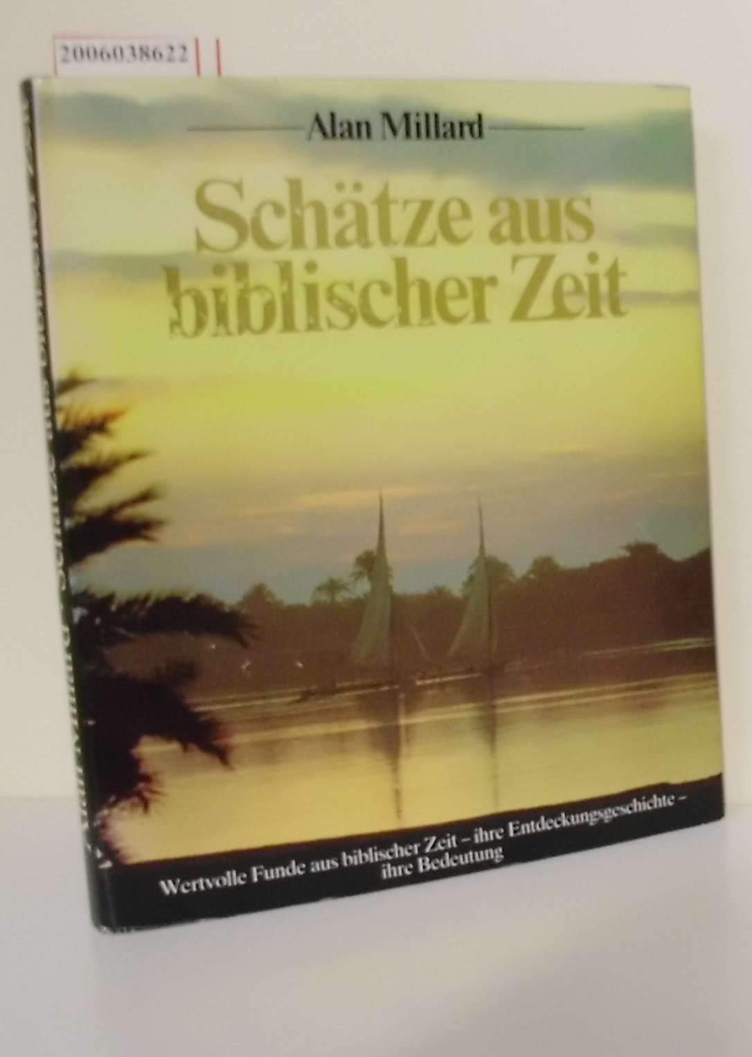 Alan Millard: Schätze aus biblischer Zeit Books