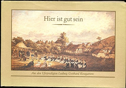 Hier ist gut sein. Aus den Uferpredigten Ludwig Gotthard Kosegartens Professional & Reference Books