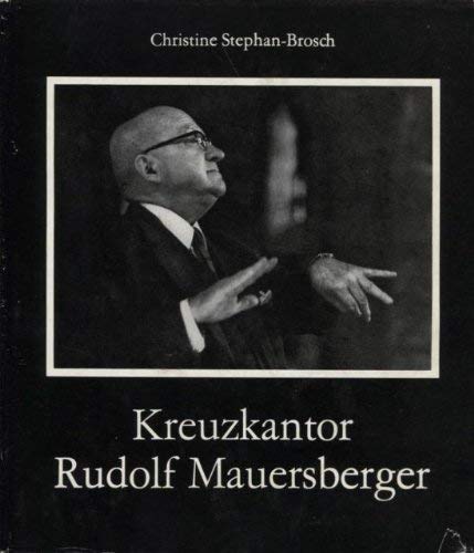Kreuzkantor Rudolf Mauersberger. Bilder seines letzten Jahrzehnts 1961-1971 Film, Art & Culture