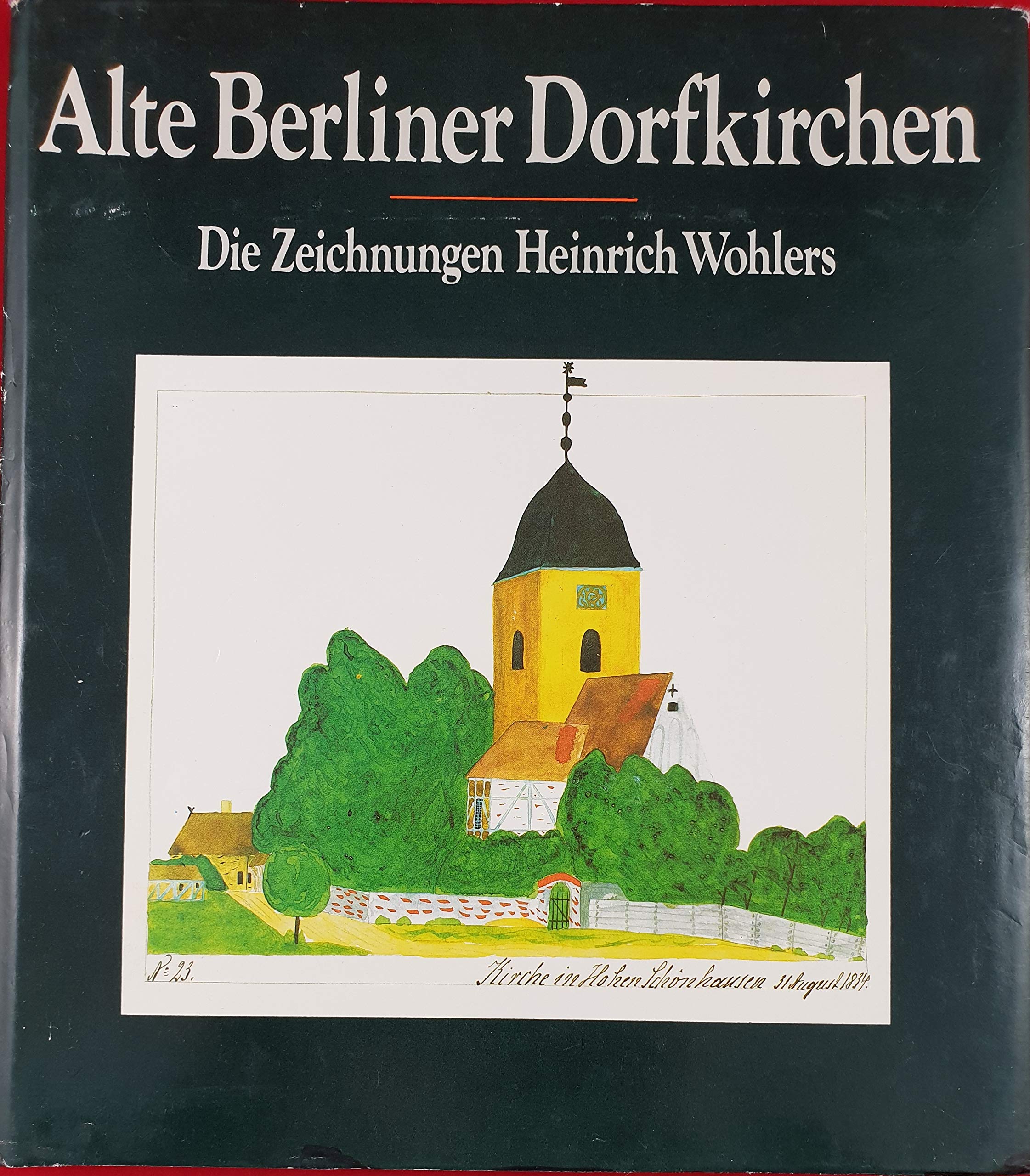 Alte Berliner Dorfkirchen. Die Zeichnungen Heinrich Wohlers Books