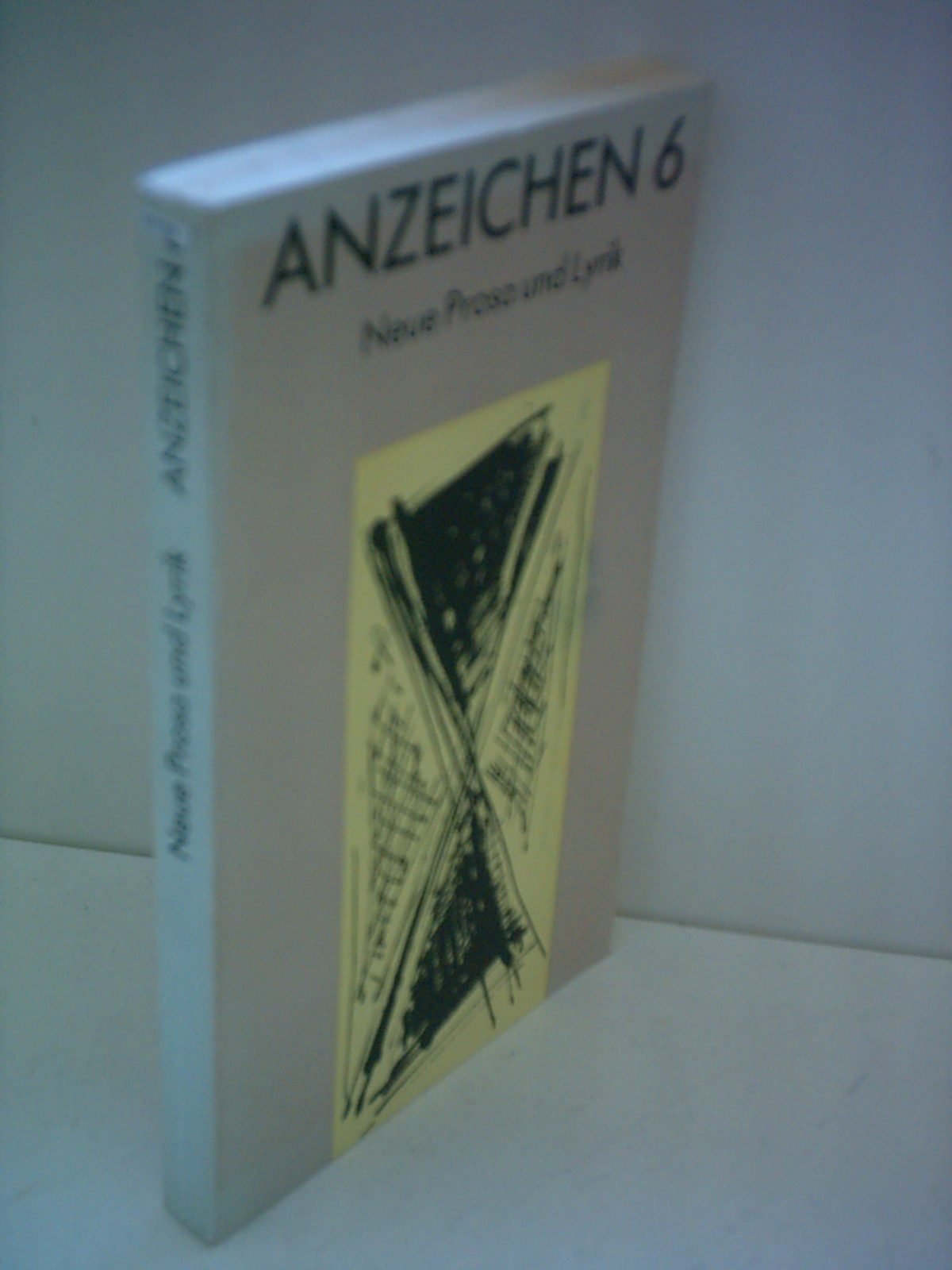 Anzeichen 6: Neue Prosa und Lyrik von 30 Autoren Books