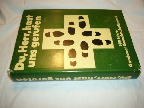 Du, Herr, hast uns gerufen. 100 Jahre Gnadauer Gemeinschaftsarbeit Books