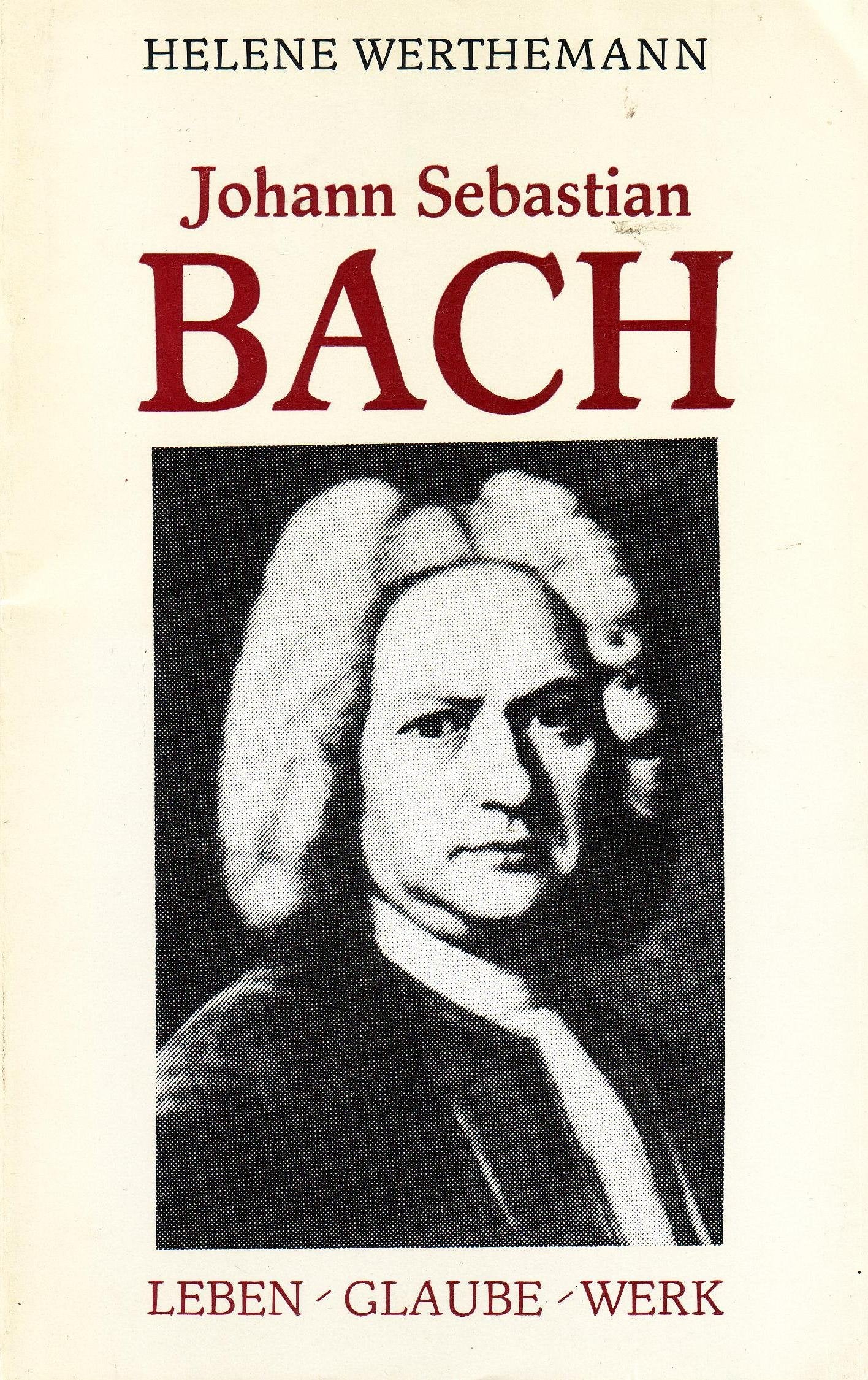 Johann Sebastian Bach / Leben - Glauben - Werk Arts & Music