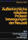 Kirchengeschichte in Einzeldarstellungen / Neuzeit / Ausserkirchliche religiöse Protestbewegungen der Neuzeit Religion & Esotericism