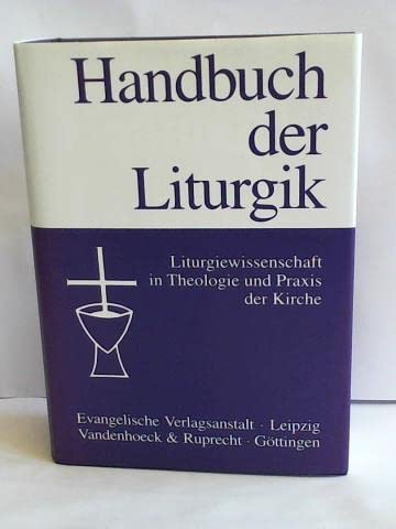 Handbuch der Liturgik. Liturgiewissenschaft in Theologie und Praxis der Kirche Religion & Esotericism