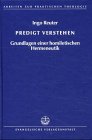 Predigt verstehen: Grundlagen einer homiletischen Hermeneutik Natural Sciences