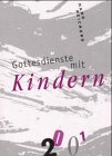 Gottesdienste mit Kindern, Handreichung, 2001 Books