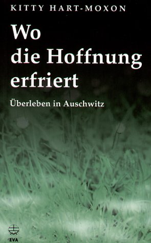 Wo die Hoffnung erfriert: Überleben in Auschwitz: Überleben in Auschwitz. Literar. bearb. v. Roswitha Geppert Politics & Society