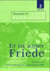Er ist unser Friede, Bd.2, Trinitatis bis Letzter Sonntag des Kirchenjahres 2001 Religion & Esotericism