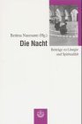 Die Nacht: Wiederentdeckung von Raum und Metapher Religion & Esotericism